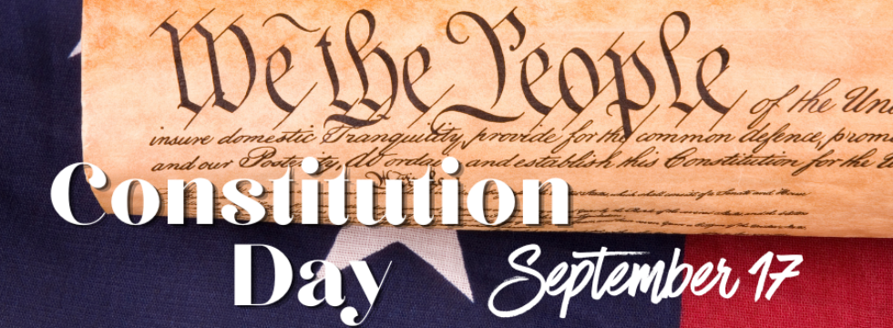 Banner announcing Constitution Day as September 17. Scroll of the Constitution on parchment with the words 